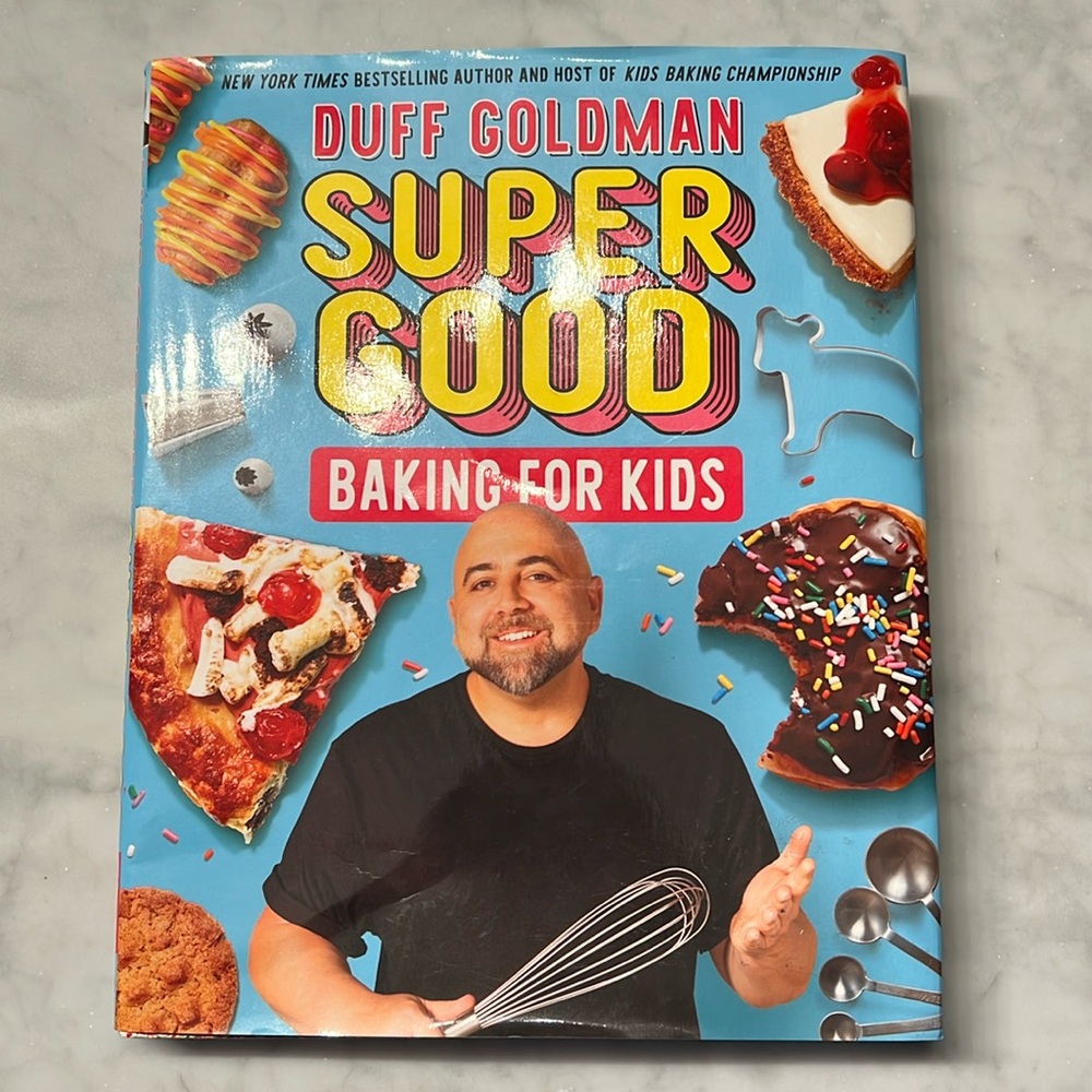 Super Good baking for kids by Duff Goldman. Hardcover baking book.